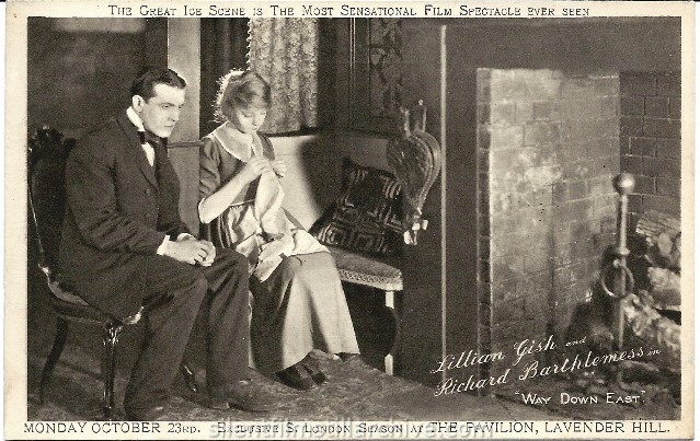 Postcard for D. W. Griffith's WAY DOWN EAST (1920) with Richard Barthelmess and Lillian Gish, playing at the London Pavilion.